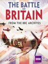 The Battle of Britain (MP3): From the BBC Archives